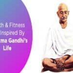 Health and Fitness Tips By Mahatma Gandhi